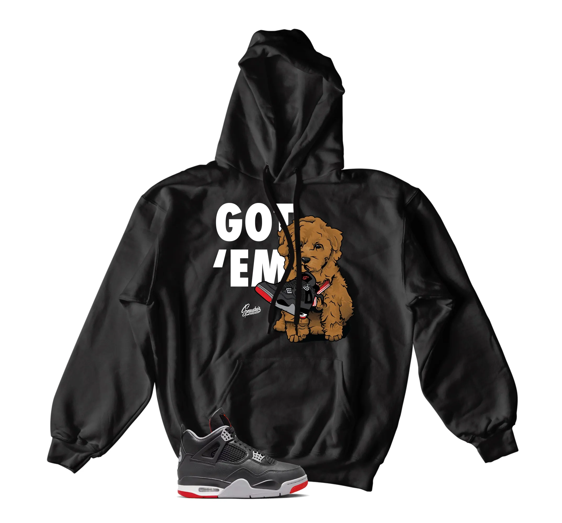 Retro 4 Bred Got Em Hoody